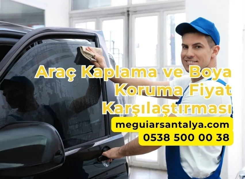 Araç Kaplama ve Boya Koruma Fiyat Karşılaştırması